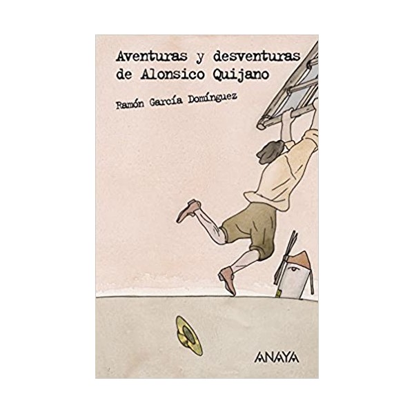 Aventuras y desventuras de Alonsico Quijano