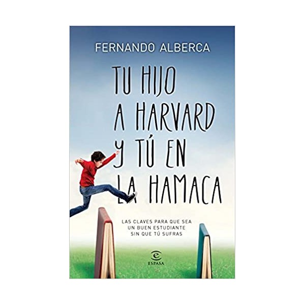 Tu hijo a Harvard y tú en la hamaca