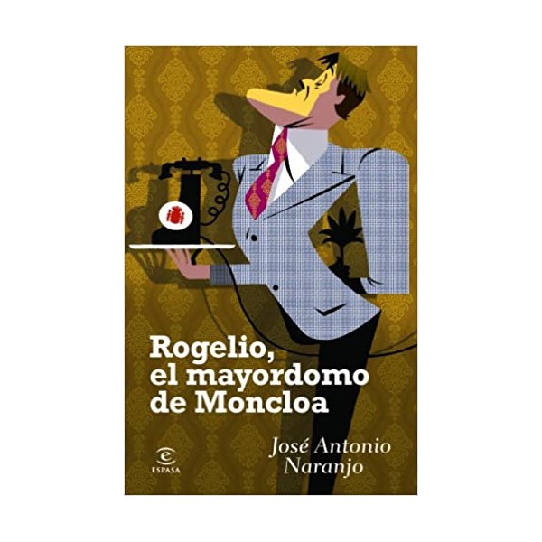 Rogelio, el mayordomo de Moncloa