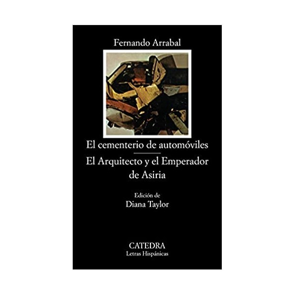 El cementerio de automóviles; El Arquitecto y el Emperador de Asiria