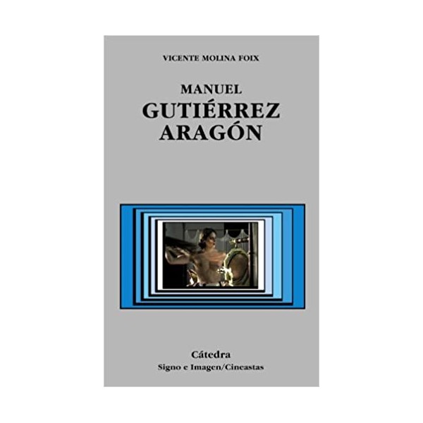 Manuel gutierrez aragon