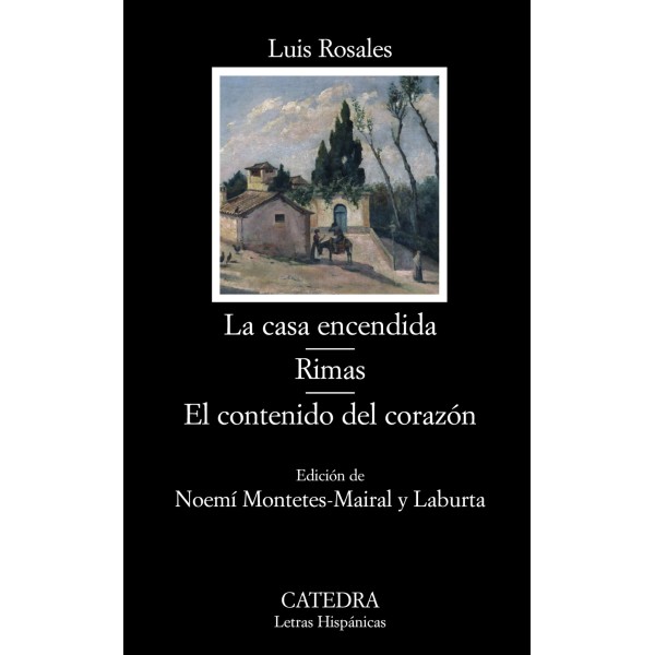 La casa encendida; Rimas; El contenido del corazón