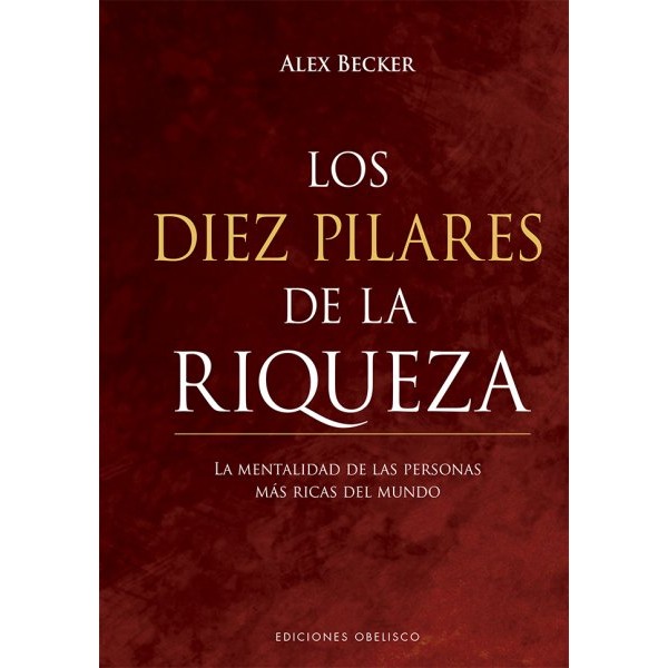 Los diez pilares de la riqueza