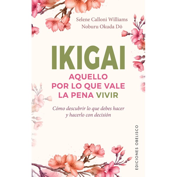 Ikigai. Aquello por lo que vale la pena vivir