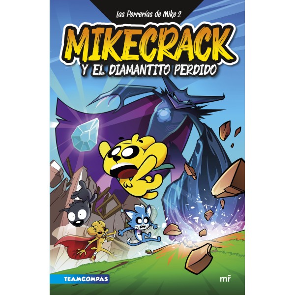 Las Perrerías de Mike 2. Mikecrack y el diamantito perdido