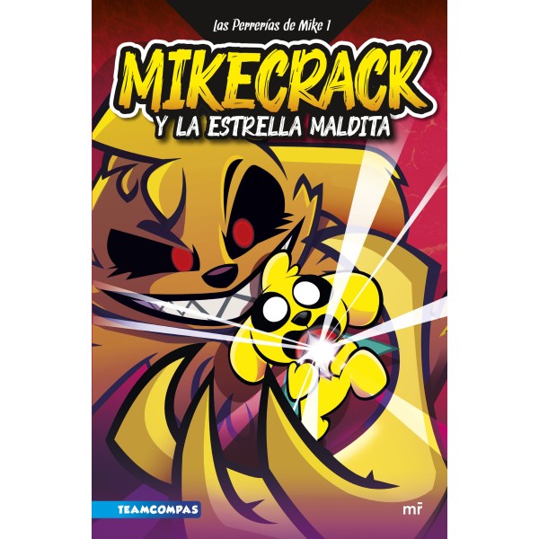 Las Perrerías de Mike 1. Mikecrack y la Estrella Maldita