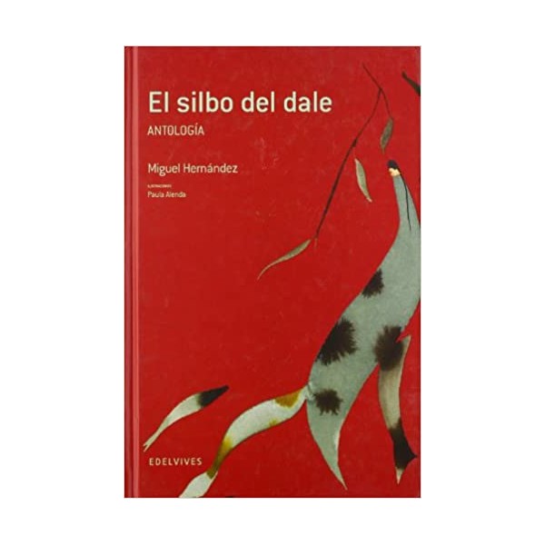 El silbo del dale (Antologia)