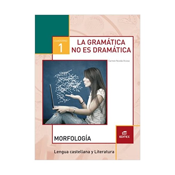 Cuaderno 1. La gramática no es dramática. Morfología