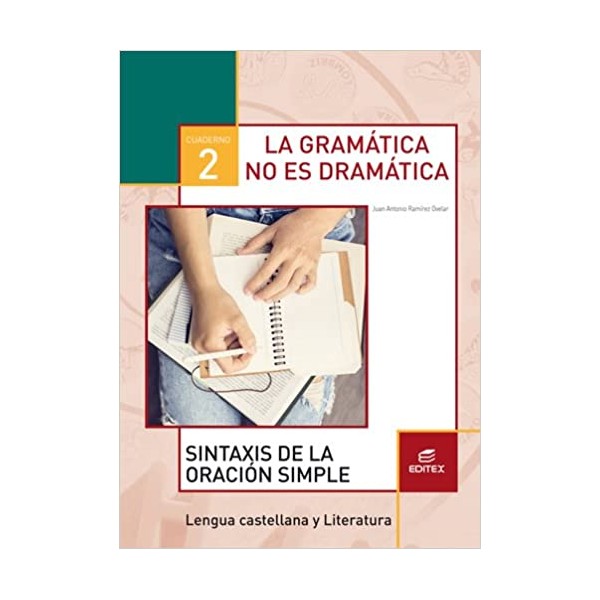 Cuaderno 2. La gramática no es dramática 2. Sintaxis de la oración simple