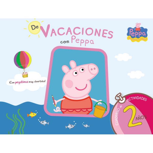 De vacaciones con Peppa - 2 años (Peppa Pig. Cuaderno de actividades)