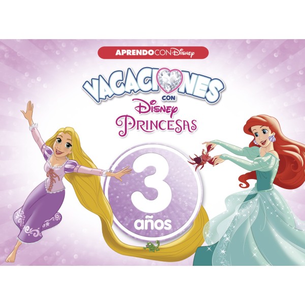 Vacaciones con las Princesas Disney. 3 años (Aprendo con Disney)