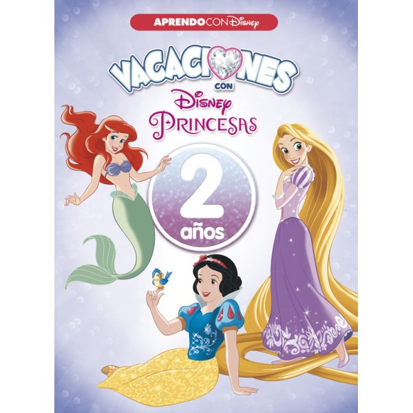 Vacaciones con las Princesas Disney. 2 años (Aprendo con Disney)