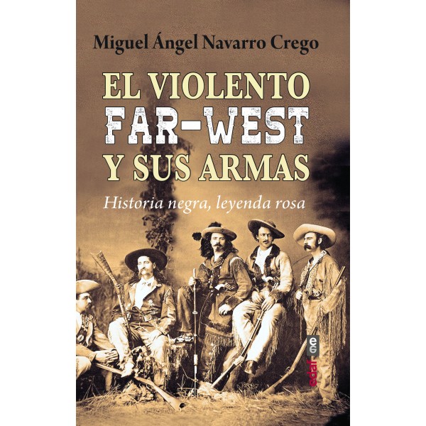 El violento Far-West y sus armas