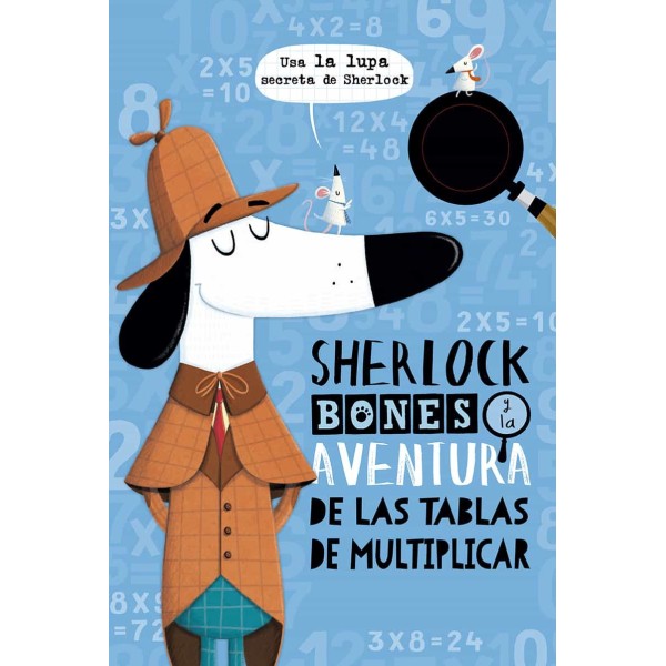 Sherlock Bones y la aventura de las tablas de multiplicar