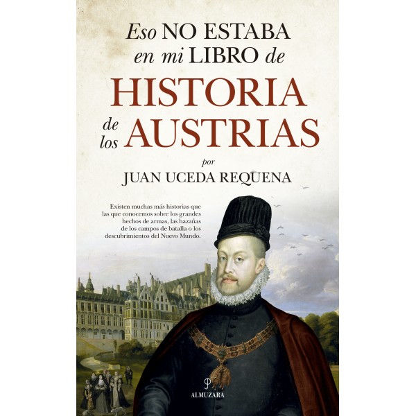 Eso no estaba en mi libro de historia de los Austrias