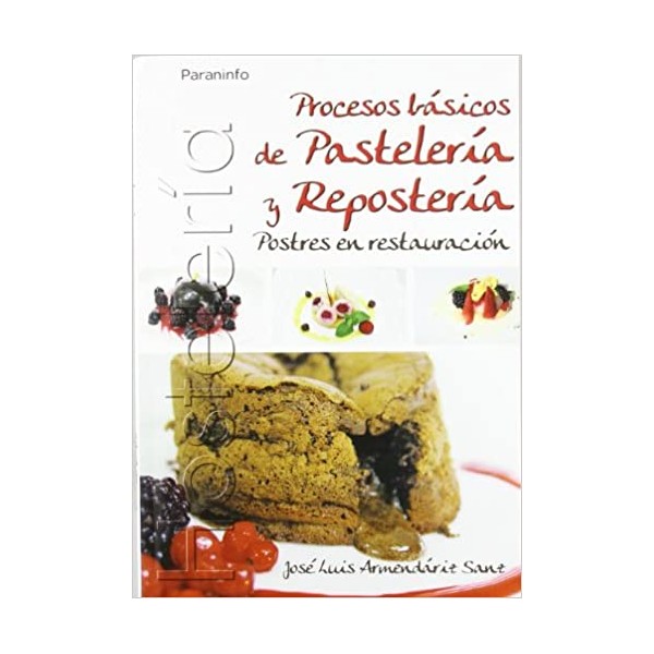 Procesos básicos de pastelería y repostería. Postres en restauración