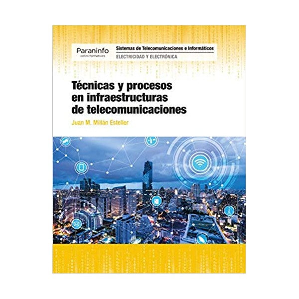 Técnicas y procesos en infraestructuras de telecomunicaciones