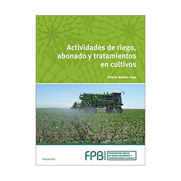 Actividades de riego, abonado y tratamiento en cultivos