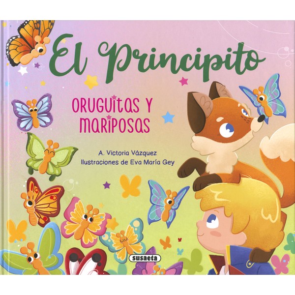 El Principito. Oruguitas y mariposas