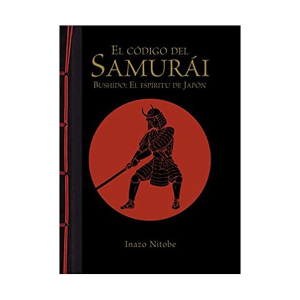 El código del samurái. Bushido: El espíritu de Japón