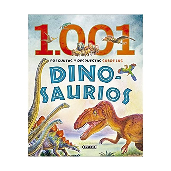 1.001 preguntas y respuestas sobre los dinosaurios