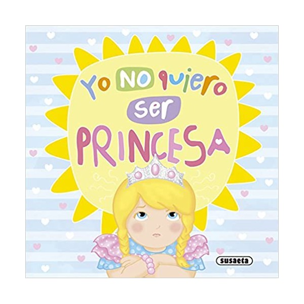 Yo no quiero ser princesa