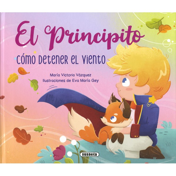 El Principito. Cómo detener el viento