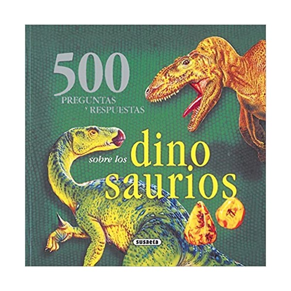 500 preguntas y respuestas sobre los dinosaurios