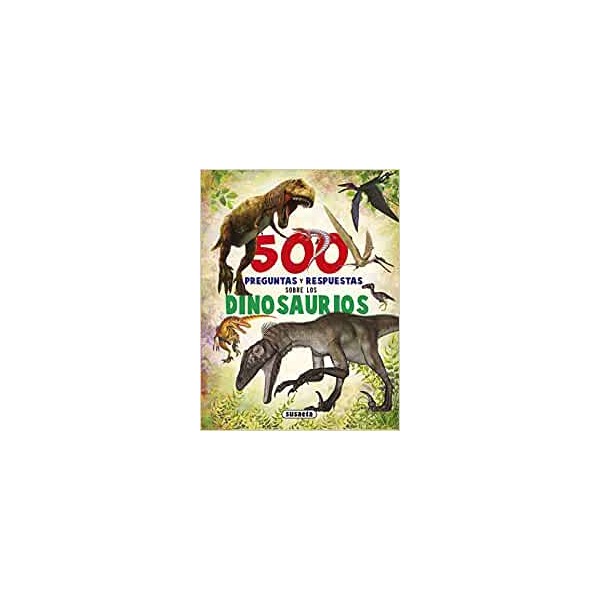 500 preguntas y respuestas sobre los dinosaurios