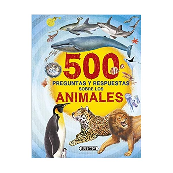 500 preguntas y respuestas sobre los animales