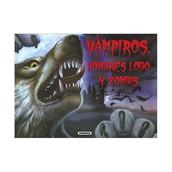 Vampiros, hombres lobo y zombis