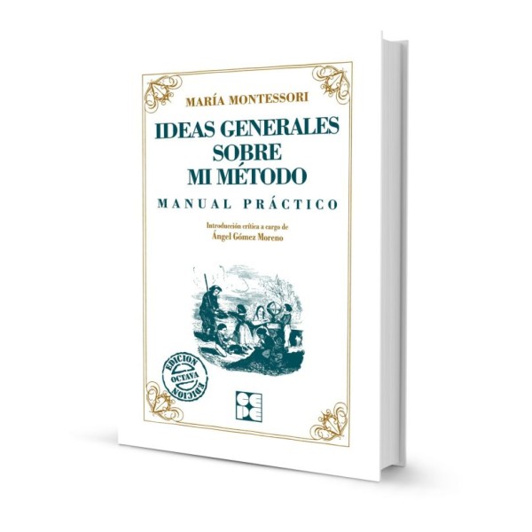 Ideas Generales sobre mi Método. Manual práctico