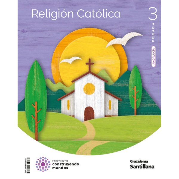 RELIGION CATOLICA 3 PRIMARIA CONSTRUYENDO MUNDOS