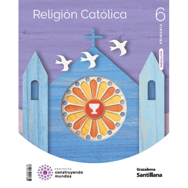 RELIGION CATOLICA 6 PRIMARIA CONSTRUYENDO MUNDOS