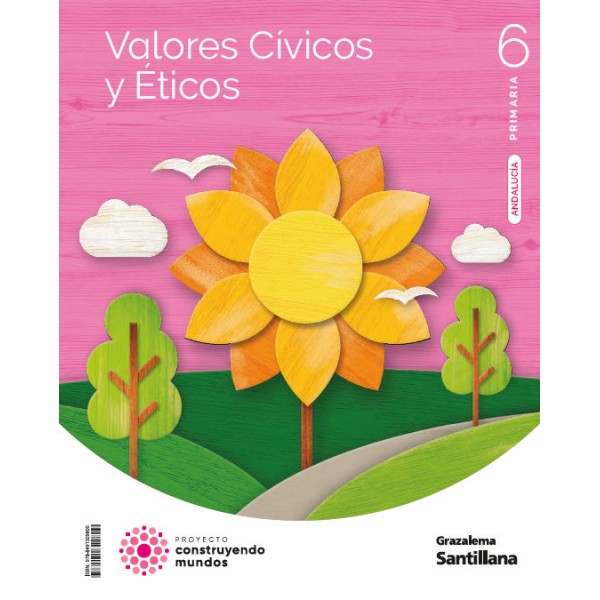 VALORES CIVICOS Y ETICOS 6 PRIMARIA CONSTRUYENDO MUNDOS