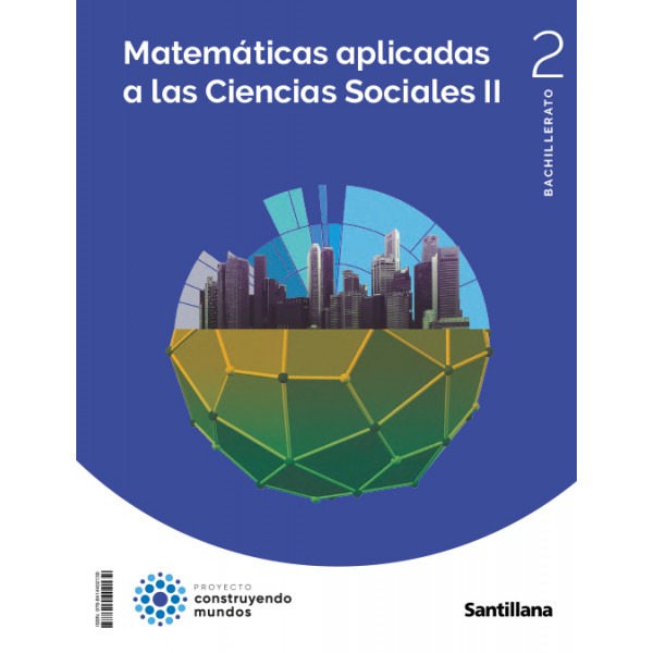 MATEMATICAS APLICADAS A LAS CIENCIAS SOCIALES II 2 BTO CONSTRUYENDO MUNDOS