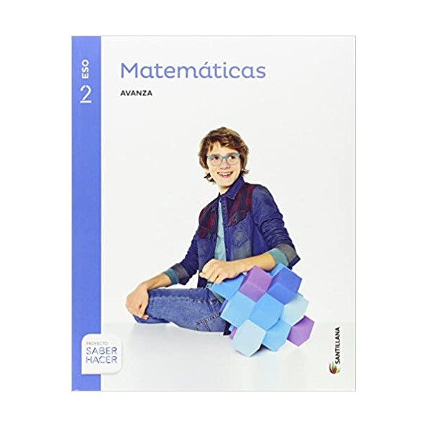 MATEMATICAS SERIE AVANZA 2 ESO SABER HACER