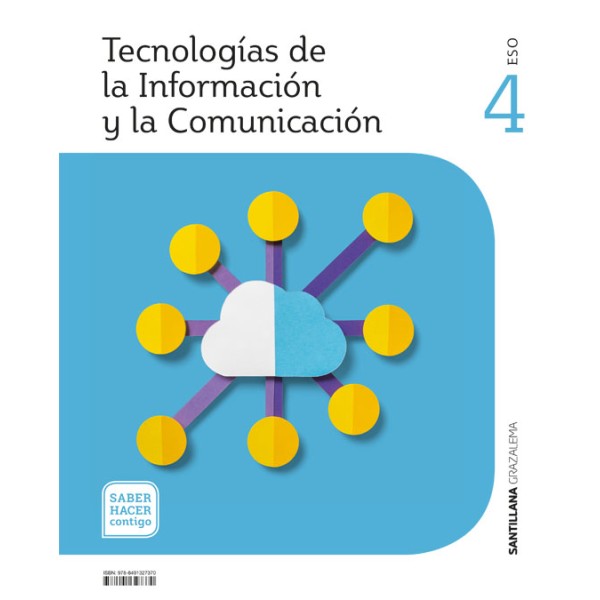 TECNOLOGIAS DE LA INFORMACION Y LA COMUNICACION 4 ESO SABER HACER CONTIGO