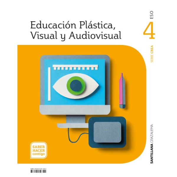 EDUCACIÓN PLÁSTICA, VISUAL Y AUDIOVISUAL SERIE CREA 4 ESO SABER HACER CONTIGO