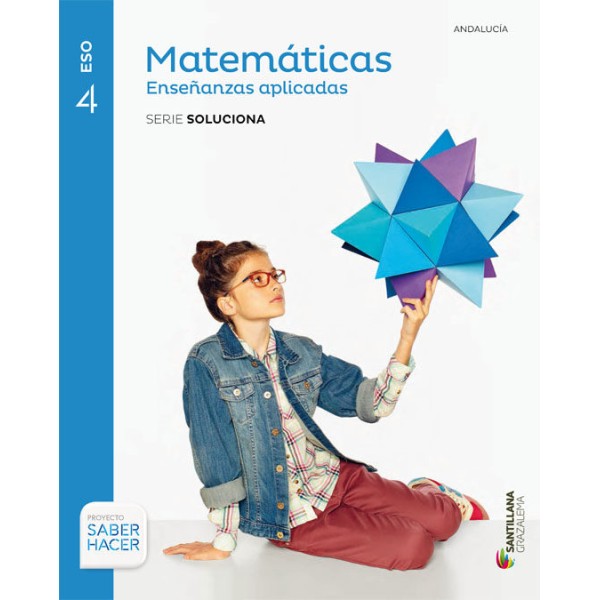 MATEMATICAS APLICADAS SERIE SOLUCIONES 4 ESO SABER HACER