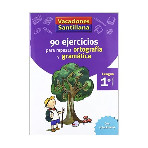 VACACIONES SANTILLANA 1 PRIMARIA 90 EJERCICIOS PARA REPASAR ORTOGRAFIA Y GRAMATICA