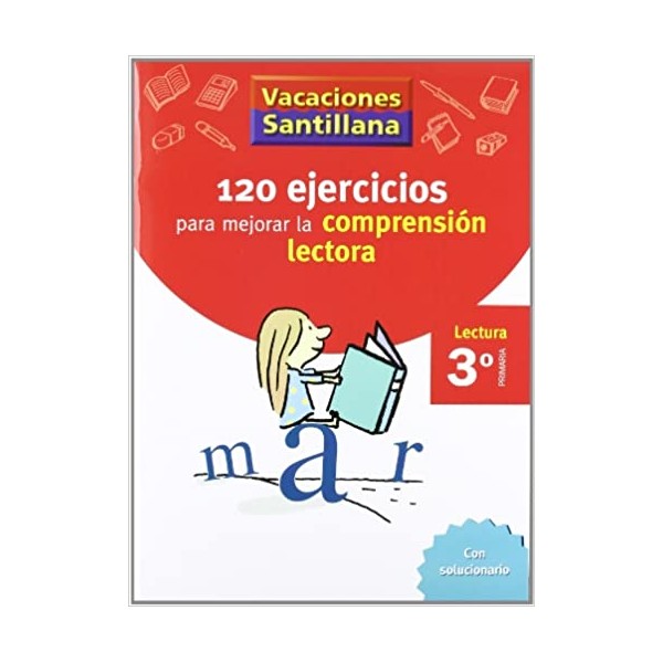 VACACIONES SANTILLANA 3 PRIMARIA 120 EJERCICIOS PARA MEJORAR LA COMPRENSION LECTORA