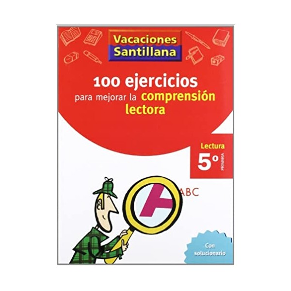 VACACIONES SANTILLANA 5 PRIMARIA 100 EJERCICIO PARA MEJORAR LA COMPRENSION LECTORA