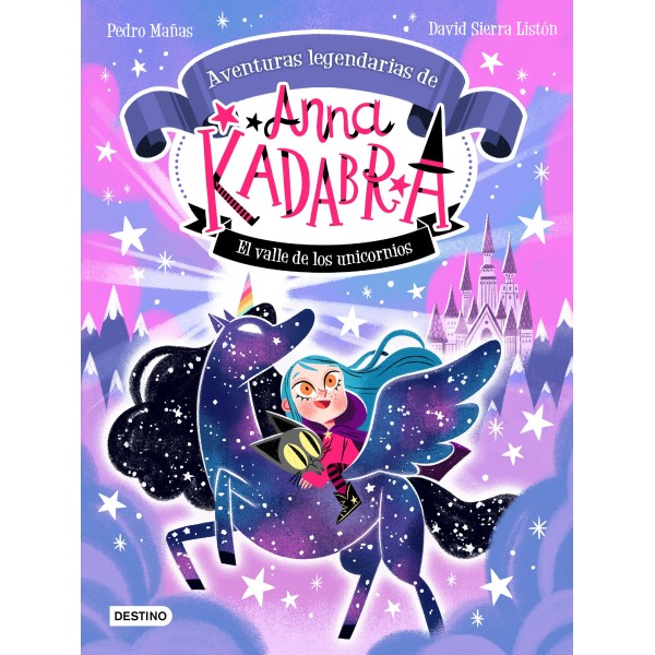 Anna Kadabra. Aventuras legendarias 1. El Valle de los Unicornios