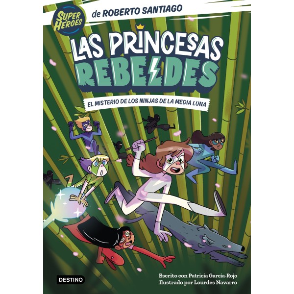 Las Princesas Rebeldes 3. El misterio de los ninjas de la Media Luna