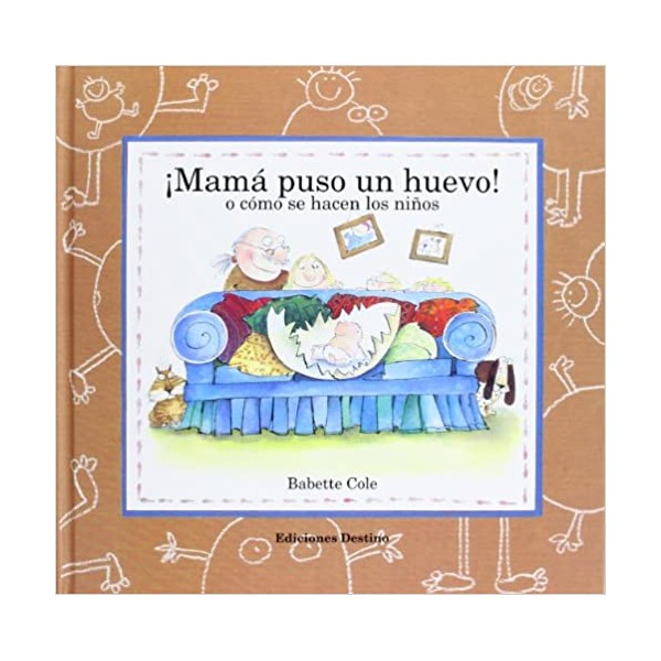 ¡Mamá puso un huevo!