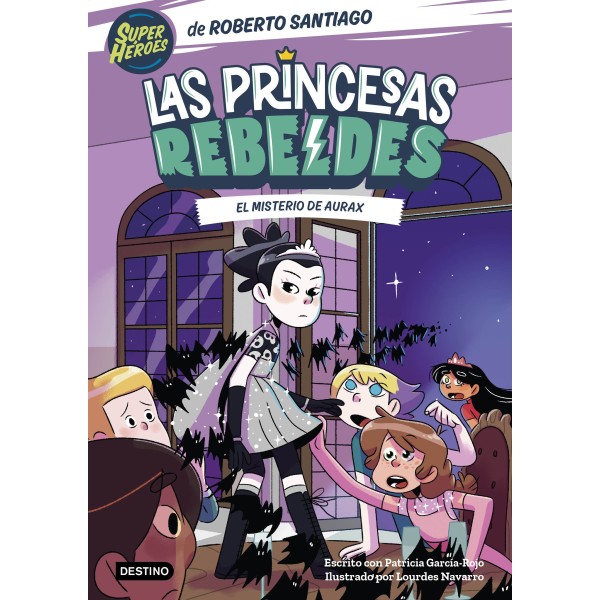 Las Princesas Rebeldes 5. El misterio de Aurax