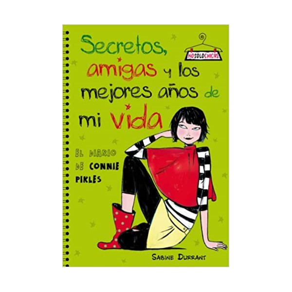 Secretos, amigas, y los mejores años de mi vida. El diario de Connie Pickles