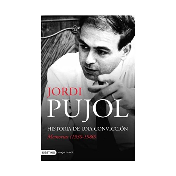 Historia de una convicción. Memorias (1930-1980)