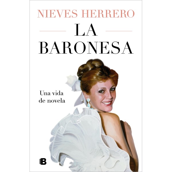 La Baronesa. Una vida de novela